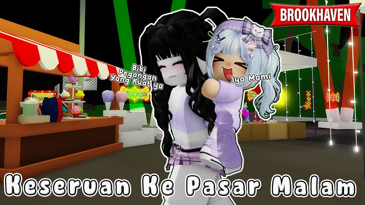 PERTAMA KALI PERGI KE PASAR MALAM BERSAMA MAMI  || BROOKHAVEN RP 🏡 ROBLOX INDONESIA