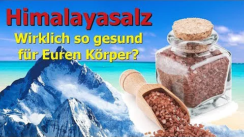 Wie gesund ist Himalaya Salz?