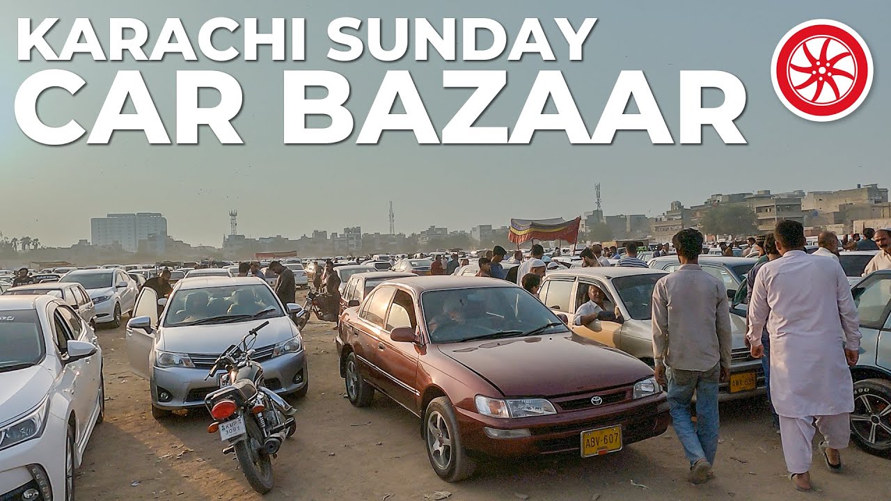 Sunday Car Bazaar Karachi PakWheels YouTube