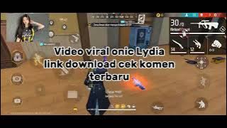 Video Viral Onic Lydia 12 Menit Link Mediafire #viralvideo