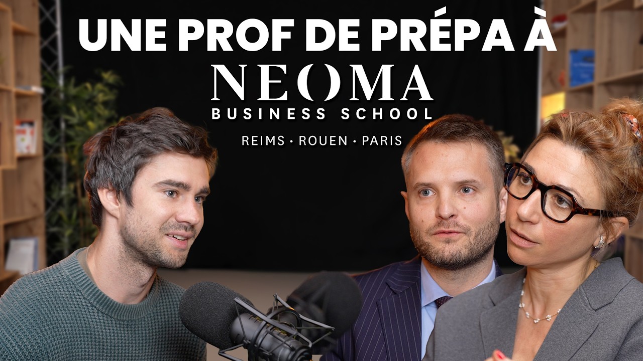 Une prof de prépa en école de commerce ? (Agathe MG et NEOMA)
