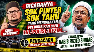 HABIB RIZIEQ SHIHAB RESPONDS TO GURU GEMBROT'S SLANDER ❗❗❗