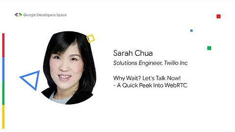 A Quick Peek Into WebRTC -  Sarah Chua