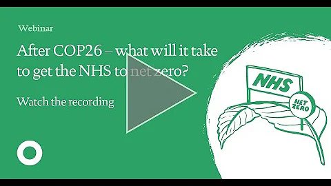 After COP26 – what will it take to get the NHS to net zero?
