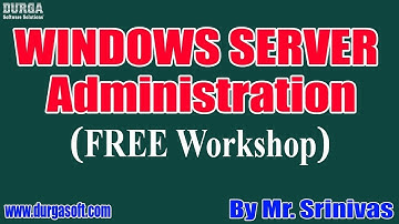 WINDOWS SERVER Administration (MCSE) (FREE Workshop) tutorial || by Mr. Srinivas on 11-10-2020 @10AM