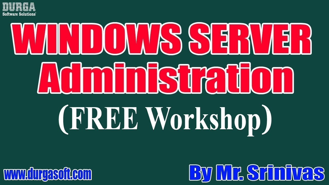 WINDOWS SERVER Administration (MCSE) (FREE Workshop) tutorial || by Mr. Srinivas on 11-10-2020 @10AM