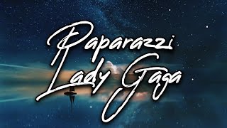 Lady Gaga - Paparazi Lyrics