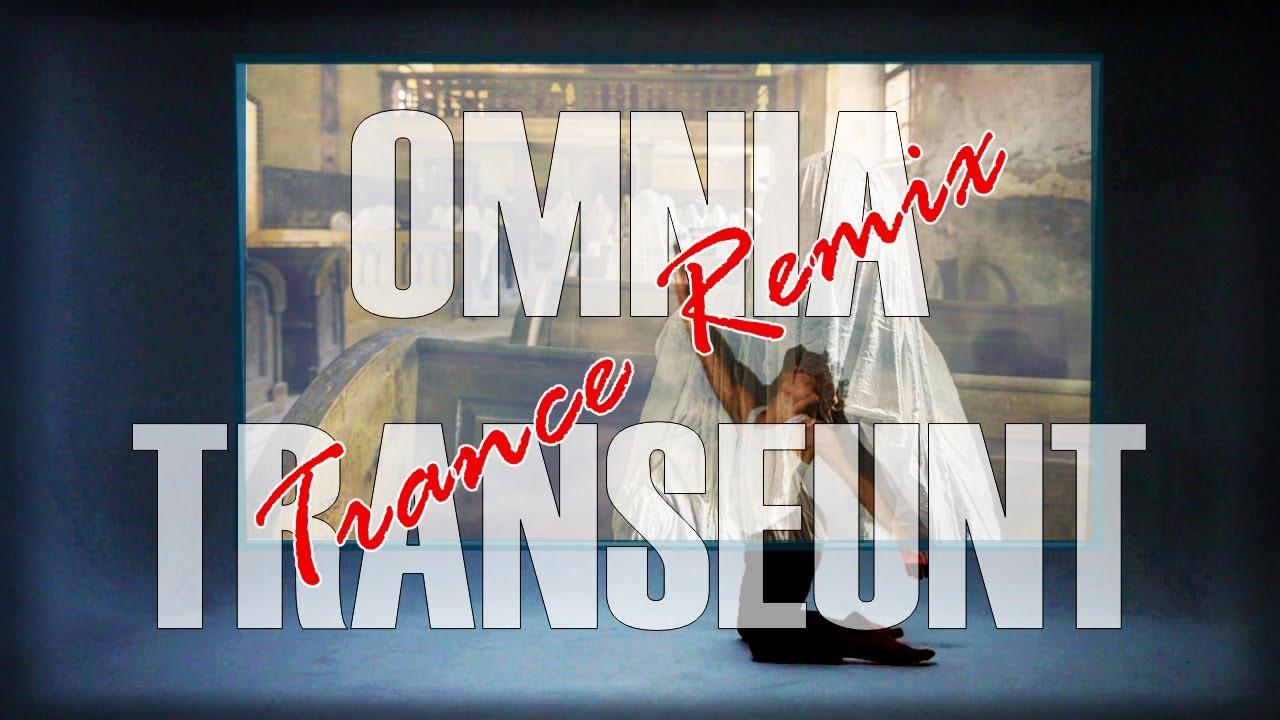 Omnia Transeunt. Trance Remix - YouTube