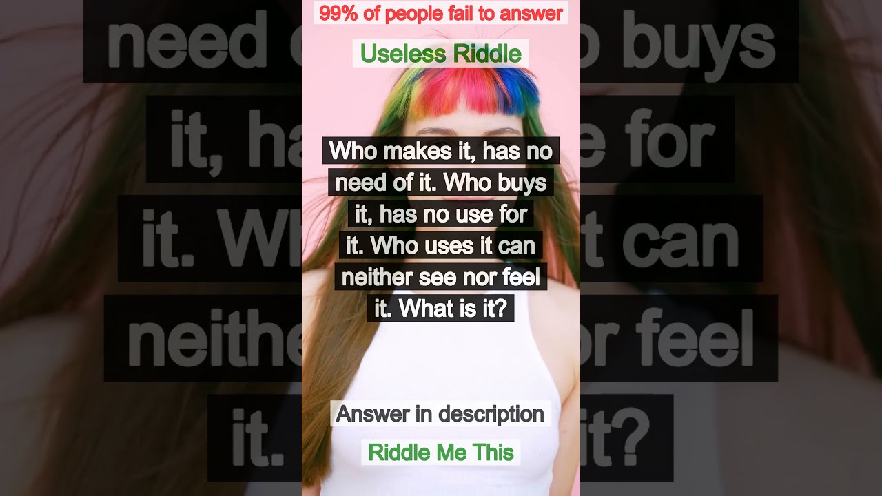 Useless Riddle Me This