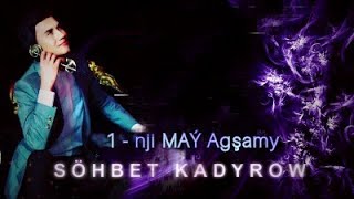 Söhbet Kadyrow -  1-nji May Agşamy / Aman Kadyr