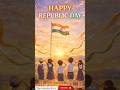 Happy Republic Day 2026 😊🇮🇳#shorts #foryou