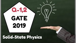 GATE-2019 | Q-1,2 of Solid-State Physics | Online Physics |