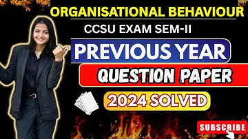 Organisational Behaviour| 2024 Question Paper Fully Solved!| BCA Semester 2