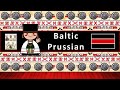 The Sound of the Baltic Prussian language (Numbers, Phrases & Sample Texts)