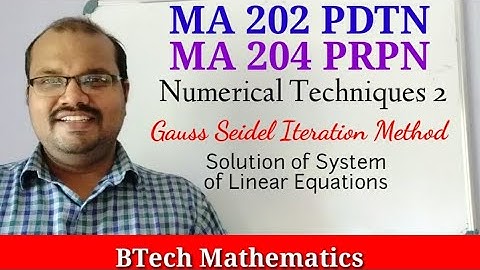 Gauss Seidel Iteration Method | Numerical Techniques 2(Part 2) | S4 Mathematics KTU