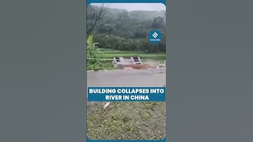 5-Storey Building Crashes Into River in China