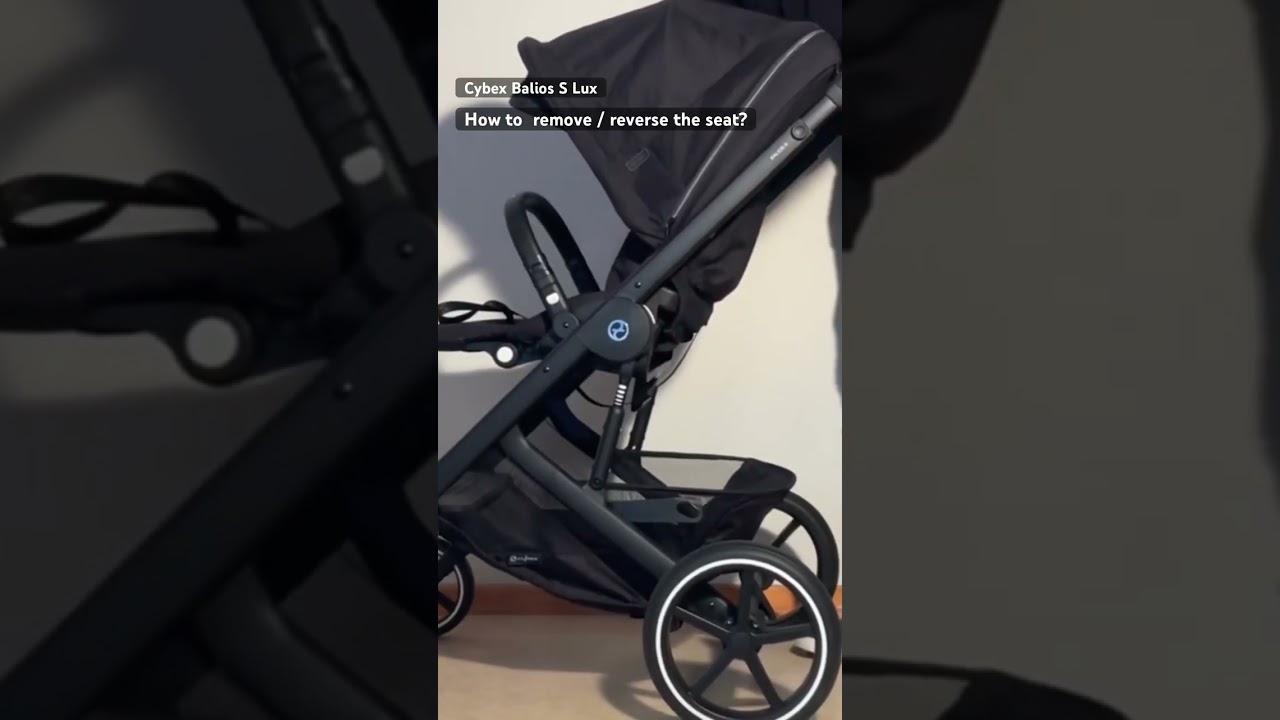 Cybex Balios S Lux: Removing / Reversing the Seat