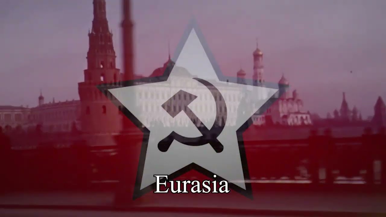 "Eurasia Forever" - Anthem of Eurasia [1984]