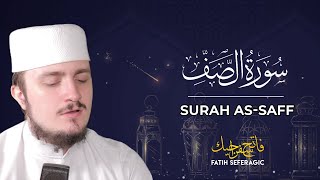 SURAH SAFF (61) | Fatih Seferagic | Ramadan 2020 | Quran Recitation w English Translation