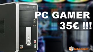 J'ai Fait un PC Gamer à 35€ !!!