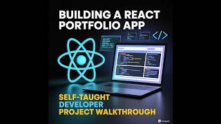 Building a React Portfolio App as a Self-Taught Developer (Project Walkthrough)