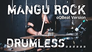 MANGU ROCK VERSION DRUMLESS | MANGU VERSI ROCK TANPA DRUM / NO DRUM oQBeat Version🔥🔥🔥
