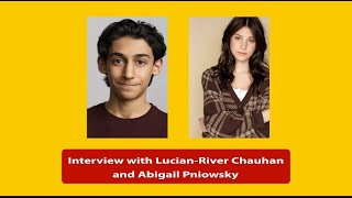 Celebrity Apple+ TV Stars of ME - Lucian-River Chauhan and Abigail Pniowsky interviewed on CinemaStars Net Worth