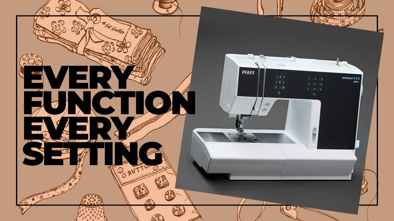 Полное руководство по всем функциям и возможностям швейной машины Pfaff Passport.