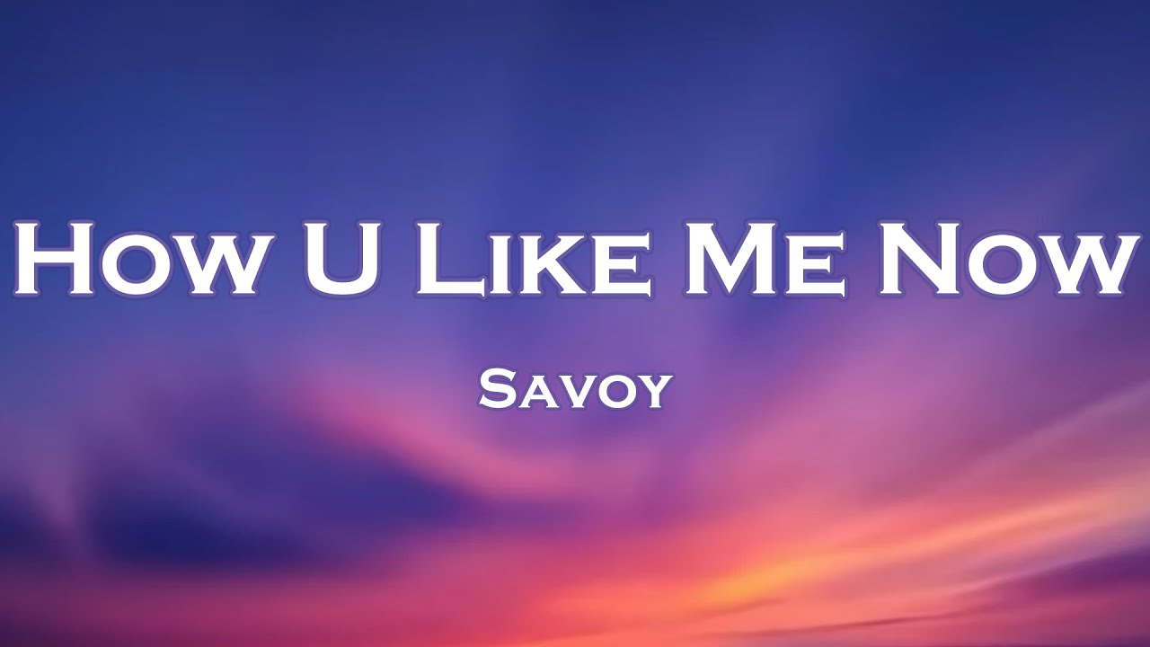 Savoy - How U Like Me Now (Lyrics) feat. Roniit - YouTube