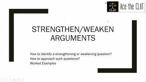 Strengthen/Weaken Arguments | CLAT 2021 | Fundamentals of Critical Reasoning | Worked  Examples