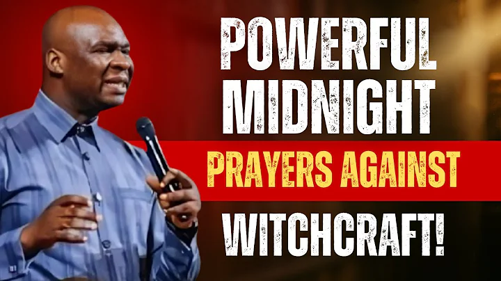 60 MINUTES POWERFUL MIDNIGHT PRAYERS AGAINST WITCHCRAFT || APOSTLE JOSHUA SELMAN