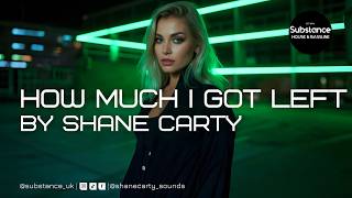 Shane Carty - How Much I Got Left