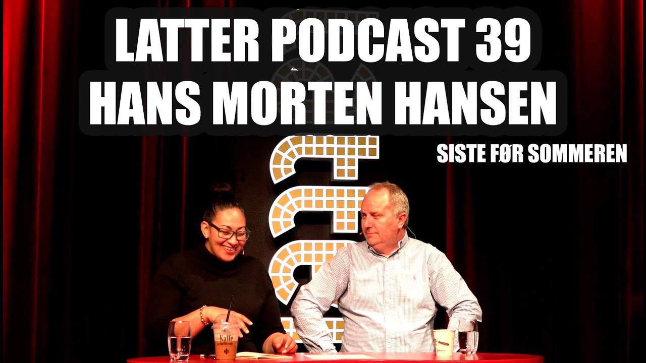 Latter Podcast 39   Hans Morten Hansen   sesongens siste