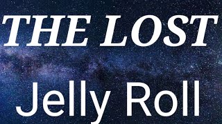 Jelly Roll- The Lost( Lyrics)