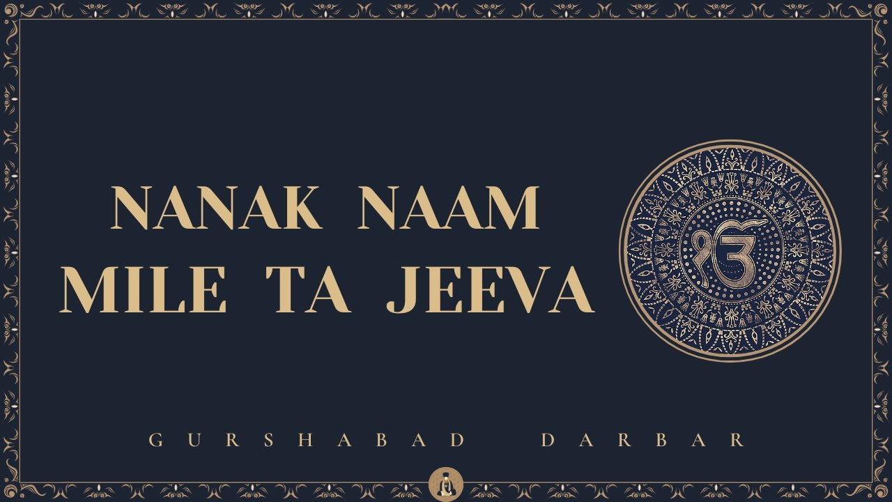 Gurshabad Darbar   Nanak Naam Mile Ta Jeeva Feat Ravneet Singh