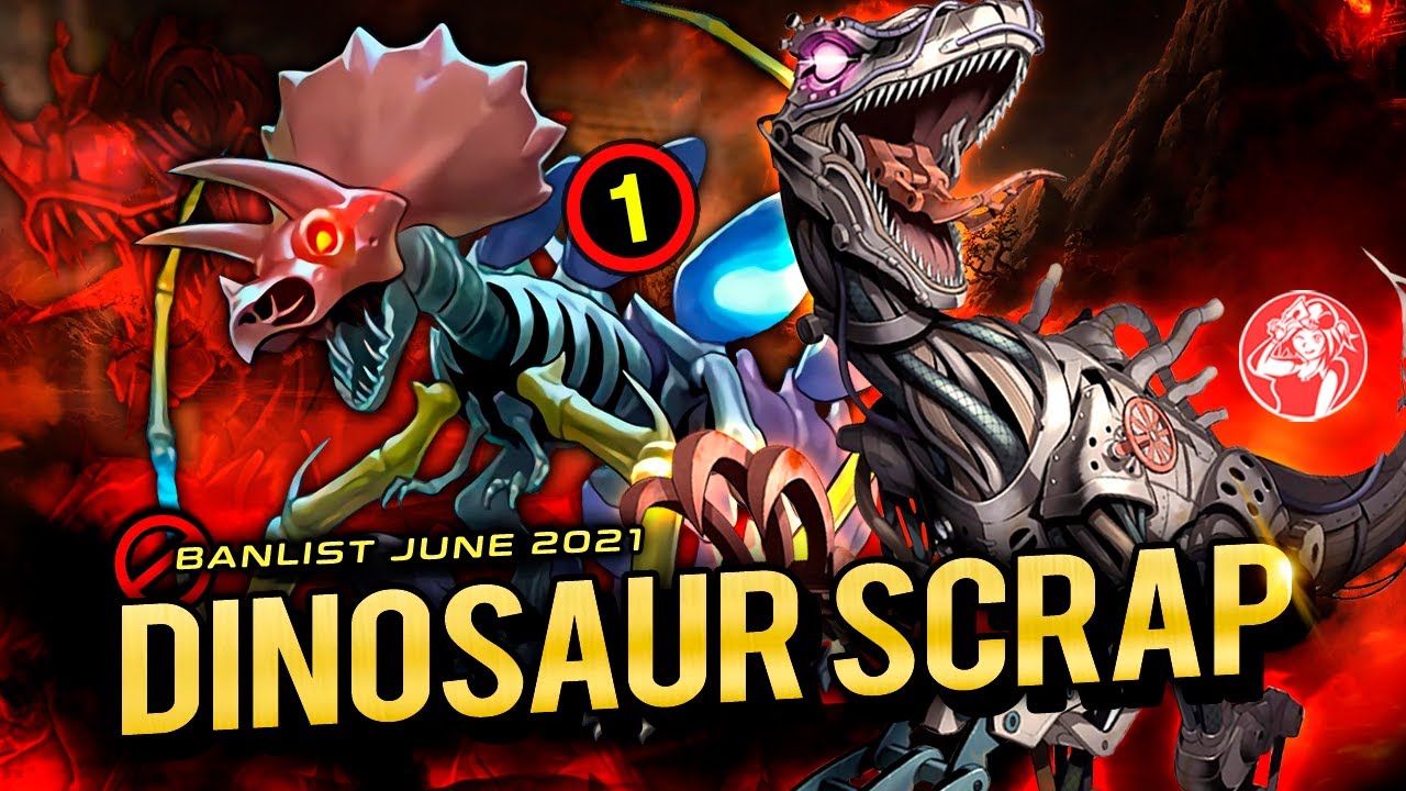 Deck DINOSAUR SCRAP + Análisis 📈 | POST BANLIST [JUNE 2021] 🚫