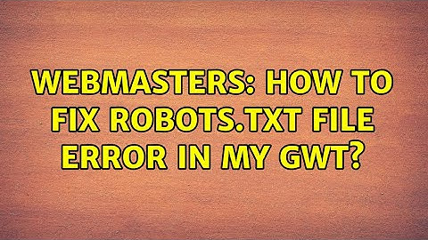 Webmasters: How to fix robots.txt file error in my GWT? (3 Solutions!!)