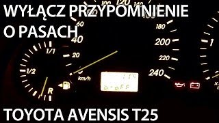 Jak Wyłączyć Przypomnienie O Niezapiętych Pasach W Toyota Avensis Ii (T25 Pasy Kontrolka Brzęczyk) - Youtube