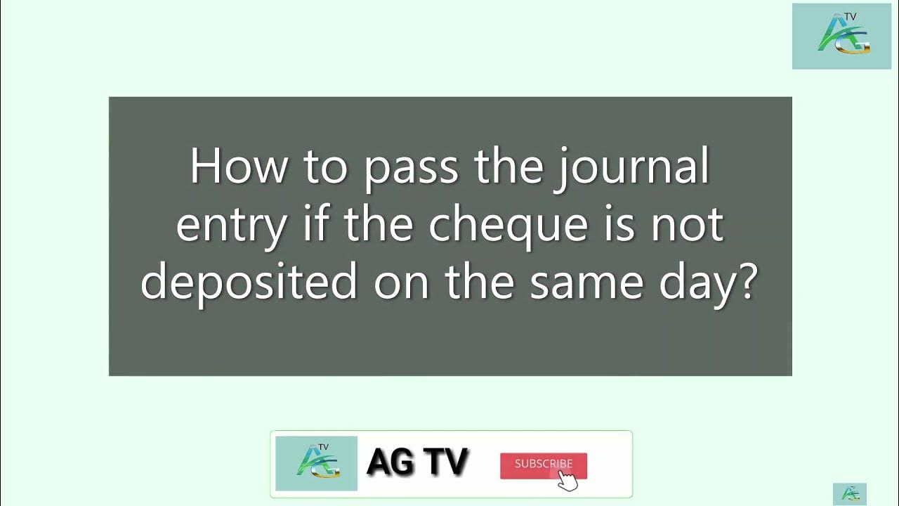 Journal entry for cheque received but not deposited on the same day