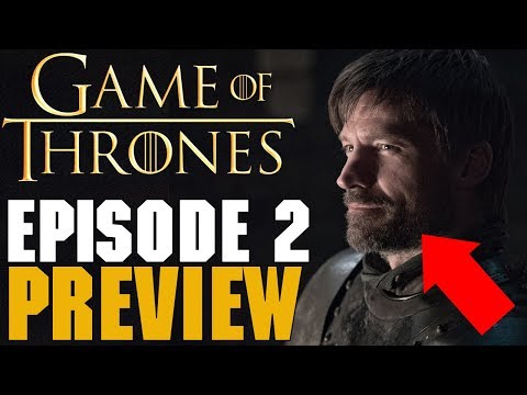 Game Of Thrones Season 8 Episode 2 Preview Breakdown