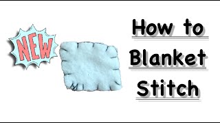 How To Blanket Stitch