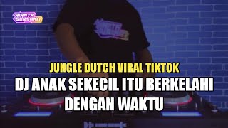 DJ ANAK SEKECIL ITU - SORE TUGU PANCORAN | JUNGLE DUTCH TIKTOK VIRAL 2023