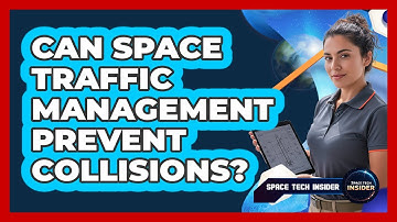 Can Space Traffic Management Prevent Collisions?