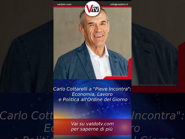 Carlo Cottarelli a "Pieve Incontra" @valdotv #valdotv