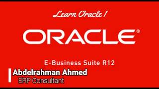 اتعلم اوراكل بالعربي 1- ORACLE Financial System R12 basics|