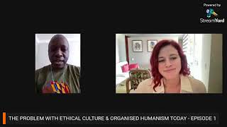 EP1: The Problem with Ethical Culture and Organised Humanism Today
