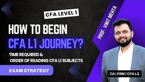 How to begin CFA L1 Journey?