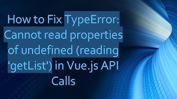 How to Fix TypeError: Cannot read properties of undefined (reading 