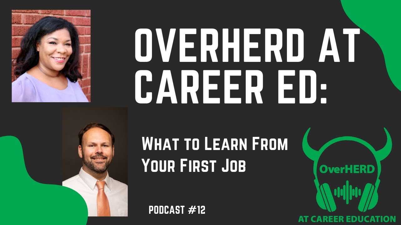 OverHERD at Career Ed Podcast 12 - What to Learn From Your First Job