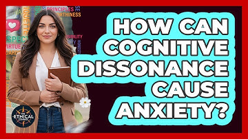How Can Cognitive Dissonance Cause Anxiety? - The Ethical Compass